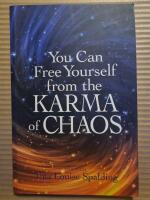 You can free yourself from the Karma of Chaos
