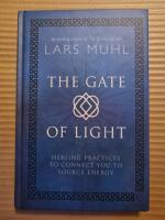 The gate of light - healing practices to connect you to source energy