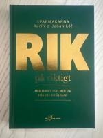 Rik p&aring; riktigt - mer frihet och mer tid f&ouml;r det du &auml;lskar