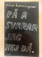P&aring; a svarar jag hej d&aring;