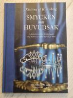 Smycken som huvudsak - en kulturhistorisk och praktisk guide kring diadem och andra smycken f&ouml;r h&aring;ret
