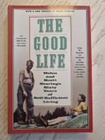The good life - Helen and Scott Nearing's sixty years of self-sufficient living