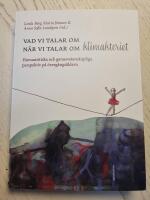 Vad vi talar om n&auml;r vi talar om klimakteriet - humanistiska och genusvetenskapliga perspektiv p&aring; &ouml;verg&aring;ngs&aring;ldern