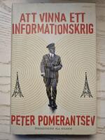 Att vinna ett informationskrig : mannen som &ouml;verlistade Hitler