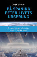 P&aring; spaning efter livets ursprung