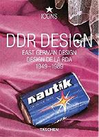 DDR Design 1949-1989 = East German design = Design de la RDA