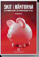 Skit i r&auml;ntorna : 343 tips om att spara pengar f&ouml;r alla med bol&aring;n