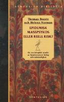 Epidemisk masspsykos eller reell risk? : en sociologisk studie av kontrover
