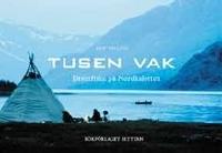 Tusen vak - Dr&ouml;mfiske p&aring; Nordkalotten