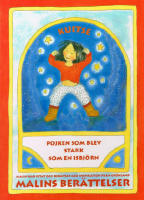 Pojken som blev stark som en isbj&ouml;rn : Malin har ritat och ber&auml;ttat med inspiration fr&aring;n Gr&ouml;nland