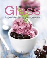 Glass : hemgjord glass, sorbet, granit&eacute; och glasspinnar