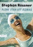 &Auml;ldre utan att &aring;ldras