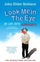 Look me in the eye : my life with Asperger's
