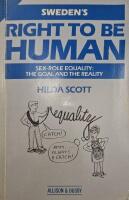 Sweden's Right to be Human - Sex-role Equality: The Goal and the Reality