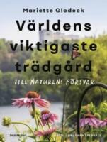 V&auml;rldens viktigaste tr&auml;dg&aring;rd : till naturens f&ouml;rsvar