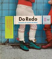 Do Redo : konsten att slakta en tr&ouml;ja