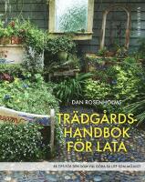 Tr&auml;dg&aring;rdshandbok f&ouml;r lata : 88 tips f&ouml;r den som vill g&ouml;ra s&aring; lite som m&ouml;jligt