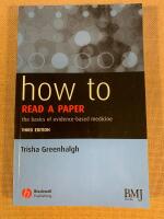 How to Read a Paper: The Basics of Evidence-based Medicine, 3rd Edition