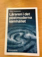 L&auml;raren i det postmoderna samh&auml;llet