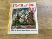 Bland tomtar och troll 75 &aring;r/ BLAND TOMTAR och Troll femtioandra &aring;rg&aring;ngen