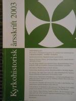 Kyrkohistorisk &aring;rsbok 2003