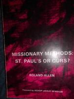 Missionary Methods: St Paul's or Ours?