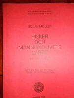 Risker och m&auml;nniskolivets v&auml;rde : en etisk analys