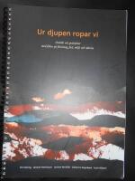 Ur djupen ropar vi: Andakter och gudstj&auml;nst med fokus p&aring; f&ouml;rsoning, fred, milj&ouml; och r&auml;ttvisa