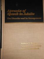 Apraxia of Speech in Adults: The Disorder and Its Management