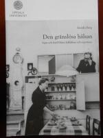 Den gr&auml;nsl&ouml;sa h&auml;lsan : Signe och Axel H&ouml;jer, folkh&auml;lsan och expertisen