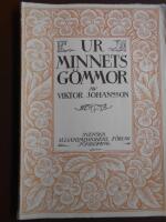 Ur minnets g&ouml;mmor: Tilldragelser ur mitt eget och andras liv