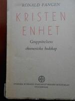 Kristen enhet: Gruppr&ouml;relsens ekumeniska budskap