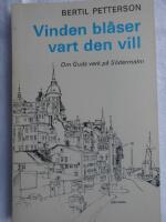 Vinden bl&aring;ser vart den vill: Om Guds verk p&aring; S&ouml;dermalm