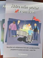 &Auml;ldre m&auml;n pratar inte om livet - resultat och reflektioner fr&aring;n det suicidpreventiva projektet Vi pratar om livet - m&auml;n 70+