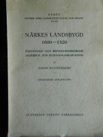 N&auml;rkes landsbygd 1600-1820: Folkm&auml;ngd och befolkningsr&ouml;relse, &aring;kerbruk och spannm&aring;lsproduktion