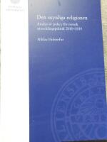 Den osynliga religionen : analys av policy f&ouml;r svensk utvecklingspolitik 2010-2014