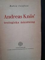 Andreas Kn&ouml;s' teologiska &aring;sk&aring;dning med s&auml;rskild h&auml;nsyn till f&ouml;rsoningsl&auml;ran