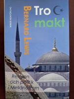 Tro och makt : religion och politik i Mellan&ouml;stern