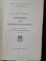 Striden om lekmannadopet: En studie i mots&auml;ttningen mellan Svenska kyrkan och Svenska missionsf&ouml;rbundet 1878-1898