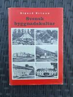 Svensk byggnadskultur - studier och skildringar belysande den svenska byggnadskulturens historia