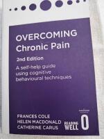 Overcoming Chronic Pain: A self-help guide using cognitive behavioural techniques