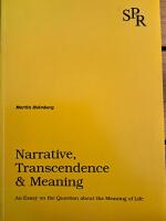 Narrative, Transcendence & Meaning: An Essay on the Question about the Meaning of Life