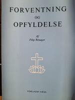 Forventning og opfyldelse: Studier i Karl Ludvig Reichelts liv og missionsf&ouml;rst&aring;else indtil 1925