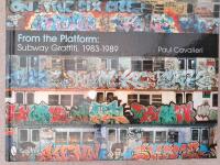 From the platform : Subway graffiti, 1983-1989