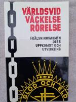 V&auml;rldsvid v&auml;ckelser&ouml;relse: Fr&auml;lsningsarm&eacute;n dess uppkomst och utveckling