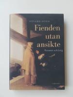 Fienden utan ansikte : farsoter och krig