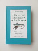 Havsr&aring;ttor, kuttluckor och rabboxar : folklig kunskap om fiskar i Norden