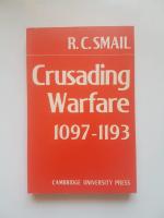 Crusading Warfare 1097 - 1193