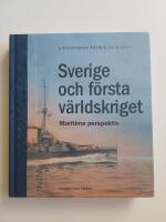 Sverige och f&ouml;rsta v&auml;rldskriget : maritima perspektiv