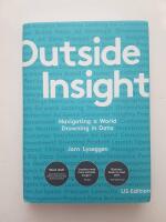 Outside Insight: Navigating a World Drowning in Data